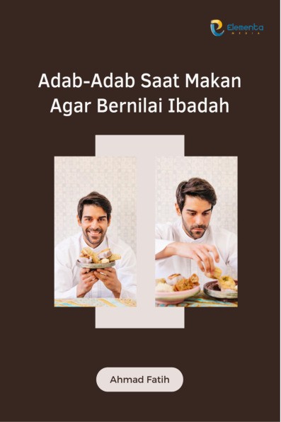 Sampul buku Adab-Adab Saat Makan Agar...